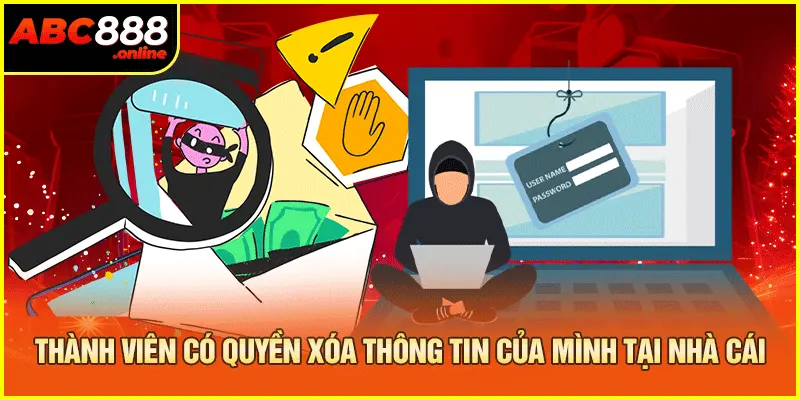 Thành viên có quyền xóa thông tin của mình tại nhà cái