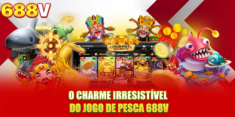 O charme irresistível do Jogo de Pesca 688V